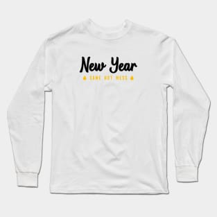 NEW YEAR SAME HOT MESS Long Sleeve T-Shirt